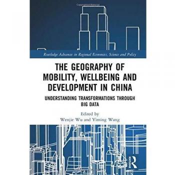 The Geography of Mobility, Wellbeing and Development in China: Understanding Transformations Through Big Data