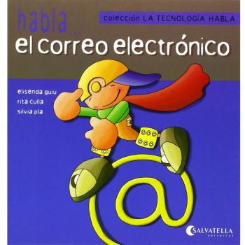 La tecnología habla 8: Habla...el correo electrónico (Tapa blanda).
