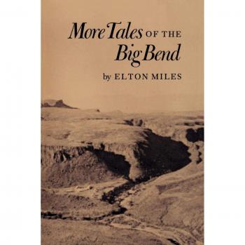More Tales of the Big Bend