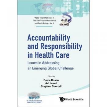 Accountability and Responsibility in Health Care: Issues in Addressing an Emerging Global Challenge