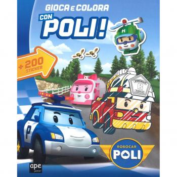 Gioca con gli sticker. Robocar Poli. Con adesivi. Ediz. a colori