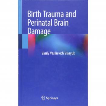 Birth Trauma and Perinatal Brain Damage
