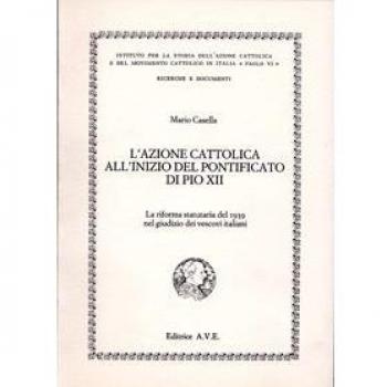 L'Azione Cattolica all'inizio del pontificato di Pio XII. La riforma statutaria