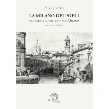 La Milano dei poeti. Ventisette autori cantano Milano