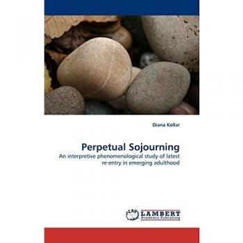 Perpetual Sojourning: An interpretive phenomenological study of latest re-entry in emerging adulthood