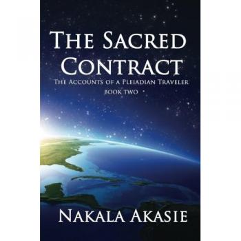 The Sacred Contract (The Accounts of a Pleiadian Traveler, Band 2)