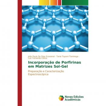 Incorporação de Porfirinas em Matrizes Sol-Gel: Preparação e Caracterização Espectroscópica