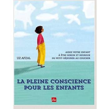 pleine conscience pour les enfants (La)