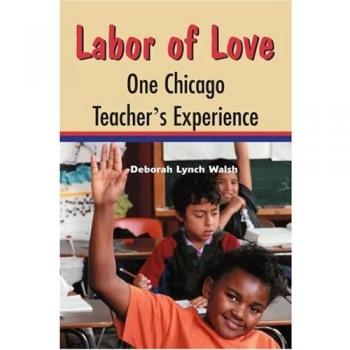 Labor of Love: One Chicago Teacher's Experience