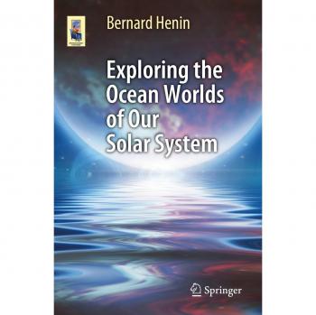 Exploring the Ocean Worlds of Our Solar System (Astronomers' Universe)