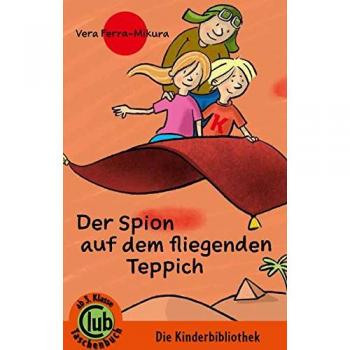 Vera Ferra-Mikurra Der Spion Auf Dem Fliegenden Teppich (Club-Taschenbuch-Reihe)