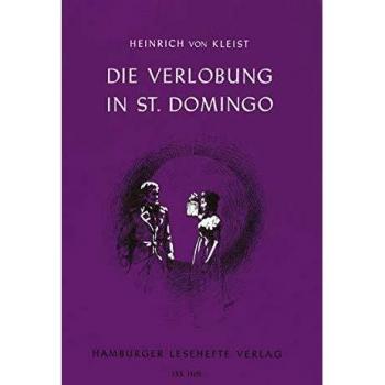 Kleist, Heinrich von Die Verlobung In St. Domingo: Novelle
