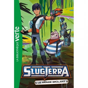 Slugterra, Tome 7 : Le monde brûlant