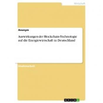 Auswirkungen der Blockchain-Technologie auf die Energiewirtschaft in Deutschland