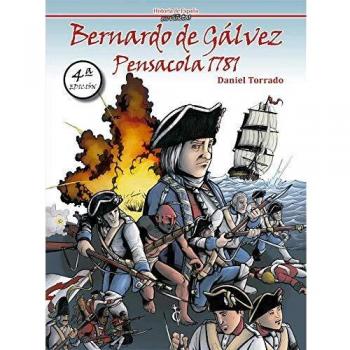 Daniel Torrado Medina Bernardo De Galvez Pensacola 1781 (La Clàssica)