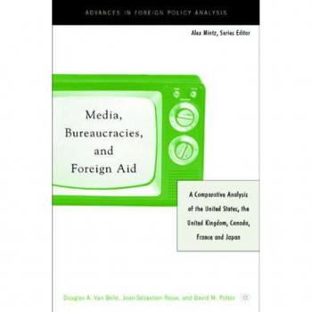Media, Bureaucracies, and Foreign Aid, Advances in Foreign Policy Analysis