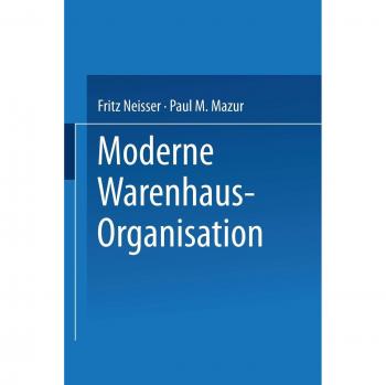 Moderne Warenhaus-Organisation: Anläßlich Des 25Jährigen Bestehens Des Verbandes Deutscher Waren