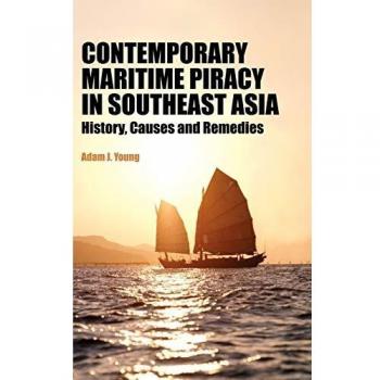 Contemporary Maritime Piracy in Southeast Asia