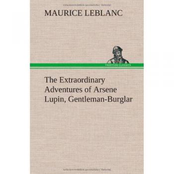 The Extraordinary Adventures of Arsene Lupin, Gentleman-Burglar