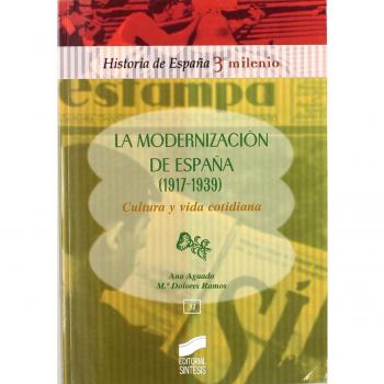 La modernización de España (1917-1939). Cultura y vida cotidiana