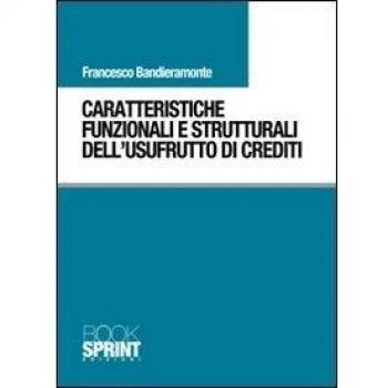 Caratteristiche funzionali e strutturali dell'usufrutto di crediti