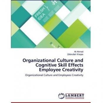 Organizational Culture and Cognitive Skill Effects Employee Creativity