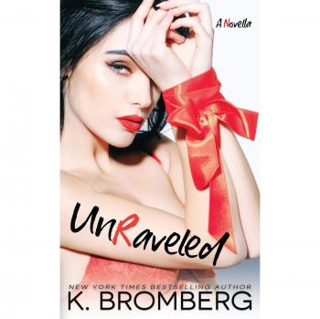 Bromberg, K.: Unraveled