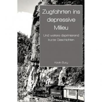 Zugfahrten ins depressive Milieu