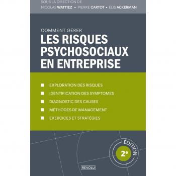 Comment Gérer Les Risques Psychosociaux En Entreprise