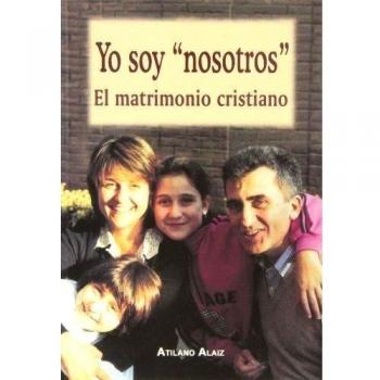 Yo soy nosotros: el matrimonio cristiano