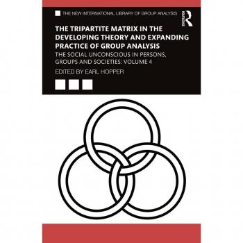 Vitalsource Technologies, Inc. The Tripartite Matrix in the Developing Theory and Expanding Practice of Group Analysis