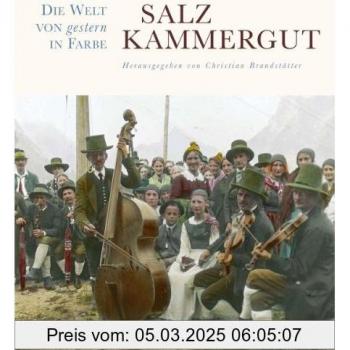 Stifter, Christian H. Salzkammergut. Die Welt Von Gestern In Farbe