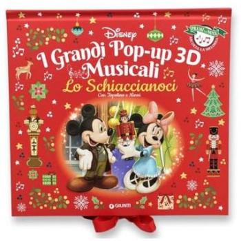 Lo Schiaccianoci con Topolino e Minni. I grandi pop-up 3D musical...