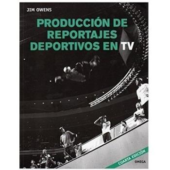 Produccion de reportajes deportivos en tv (Tapa blanda).