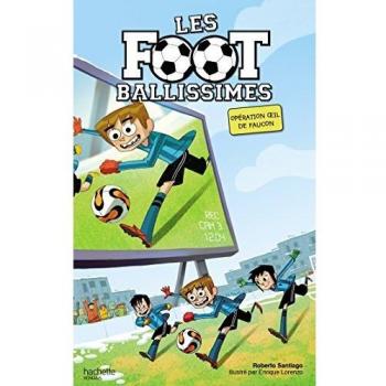 Les Footballissimes, Tome 4 : Opération oeil de faucon