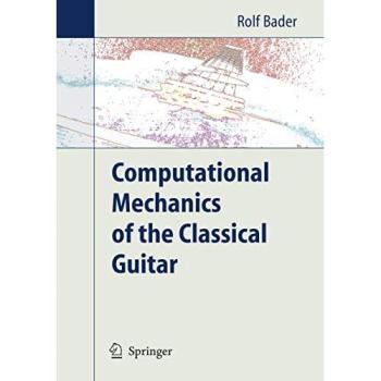Computational Mechanics of the Classical Guitar