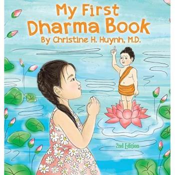My First Dharma Book: A Children's Book on The Five Precepts and Five Mindfulness Trainings In Buddhism. Teaching Kids The Moral Foundation To Succeed ... the Buddha's Teachings Into Practice, Band 1)