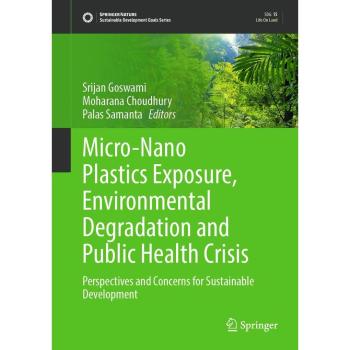 Micro-Nano Plastics Exposure Environmental Degradation and Public Health Crisis