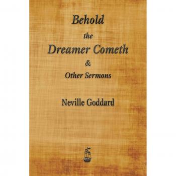 Behold the Dreamer Cometh and Other Sermons