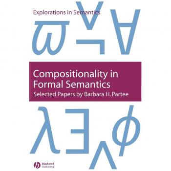 Compositionality in Formal Semantics: Selected Papers by Barbara H. Partee