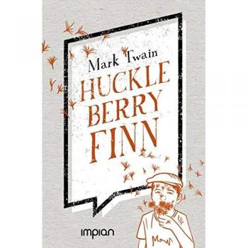 Huckleberry Finns Abenteuer und Fahrten: Ungekürzte Ausgabe (Impian Jugendklassiker)