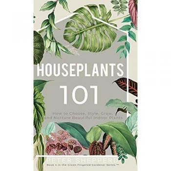 Shepperd, Peter: Houseplants 101