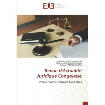 Revue d'Actualité Juridique Congolaise: Premier Numéro Janvier-Mars 2023