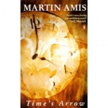 Martin Amis Time'S Arrow. Or The Nature Of The Offence