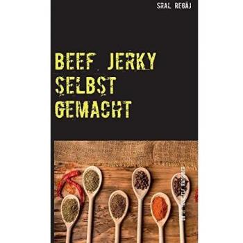 Beef Jerky selbst gemacht: Tipps & Tricks