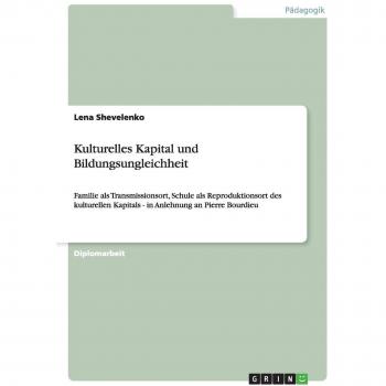 Shevelenko, Lena: Kulturelles Kapital und Bildungsungleichheit