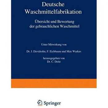 Deutsche Waschmittelfabrikation: Übersicht und Bewertung der gebräuchlichen Waschmittel