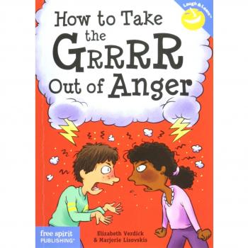 How to Take the Grrrr Out of Anger Updated Edition by Elizabeth Verdick