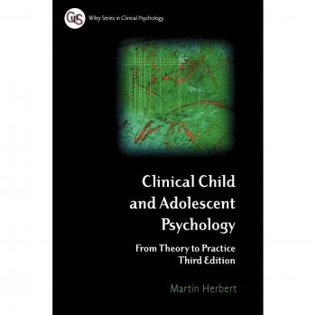 Clinical Child and Adolescent Psychology: From Theory to Practice