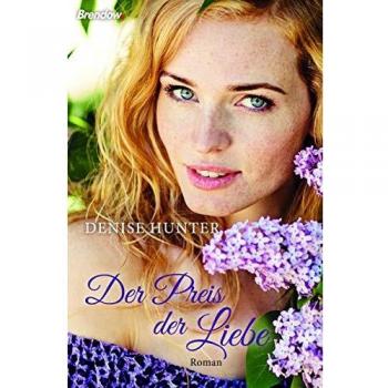 Denise Hunter Der Preis Der Liebe: Roman
